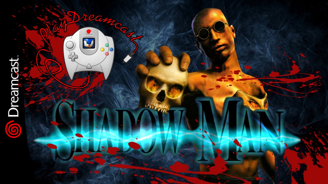 Shadow Man | обзор игры | Dreamcast
