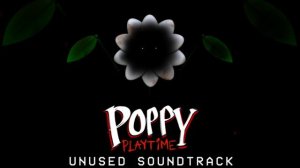 Poppy Playtime Unused OST (01) - Poppy's Lullaby (Dramatic)