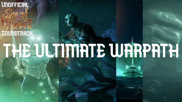 On the Ultimate Warpath | Unofficial Sea of Thieves Soundtrack смотреть онлайн