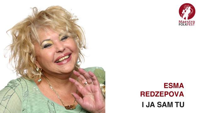 Esma Redzepova - I Ja Sam Tu