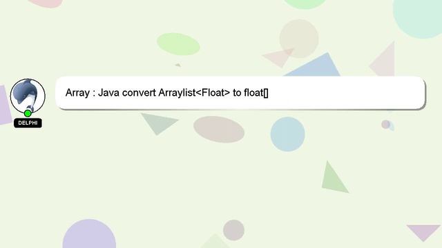 Array : Java convert Arraylist Float to float[] смотреть онлайн