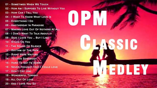 OPM Love Songs Medley - Relax The Deep Love Of The 80's 90's - Best Oldies But Goodies Love Songs смотреть онлайн