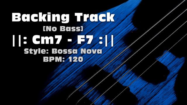 Backing Track [NO BASS] | Bossa Nova | Cm7 - F7 | 120 Bpm
