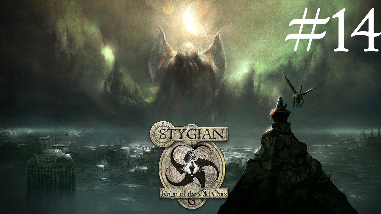 Stygian: Reign of the Old Ones. Сошли с ума и никуда не дошли #14