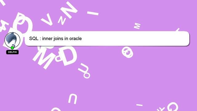 SQL : inner joins in oracle смотреть онлайн