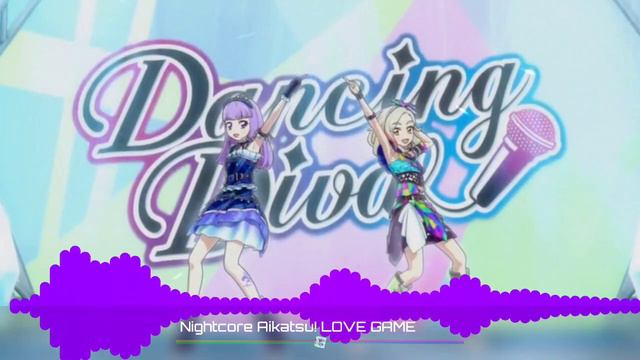 「Nightcore」Aikatsu! LOVE GAME смотреть онлайн