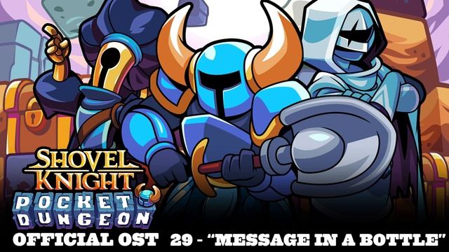 Shovel Knight Pocket Dungeon OST - 29 "Message in a Bottle" смотреть онлайн