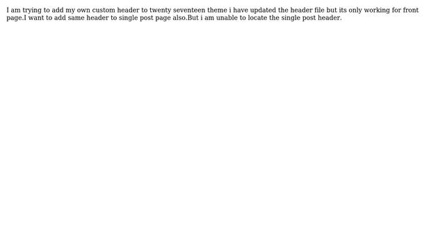 Wordpress: How to add custom header to Twenty seventeen single post in wordpress? смотреть онлайн