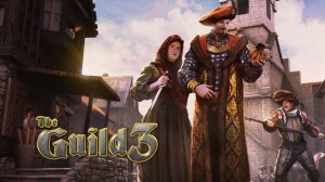 Гильдия 3. Первое знакомство с игрой The Guild 3. Компания. Выбор начала пути