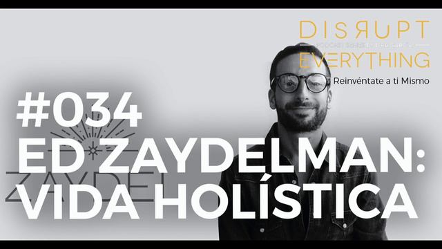 17 Claves del Trabajo Holístico para Vivir Mejor: Edward Zaydelman смотреть онлайн