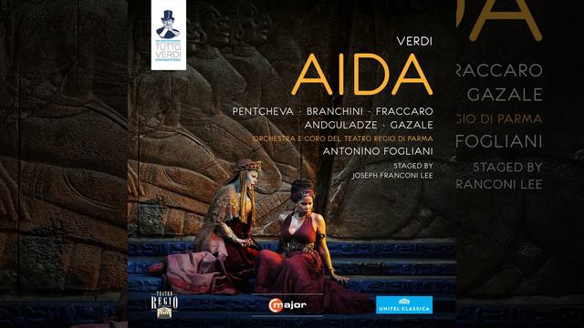 Aida: Act I: Su! Del Nilo Al Sacro Lido (Chorus, Ramfis, King Of Egypt, Aida, Radames, Amneris)