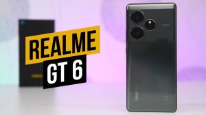 Realme GT 6 Обзор смартфона