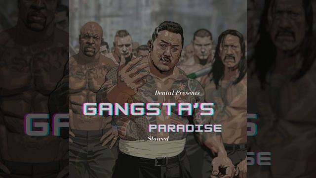 Gangsters Paradise (Slowed)