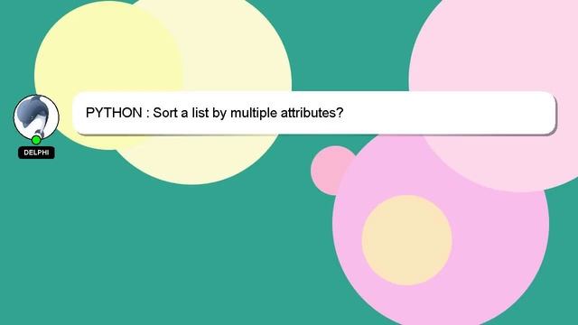 PYTHON : Sort a list by multiple attributes? смотреть онлайн