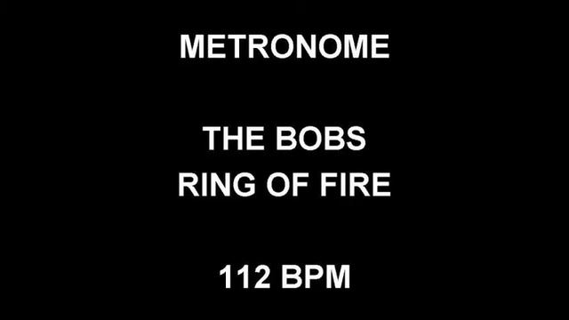 METRONOME 112 BPM The Bobs RING OF FIRE смотреть онлайн