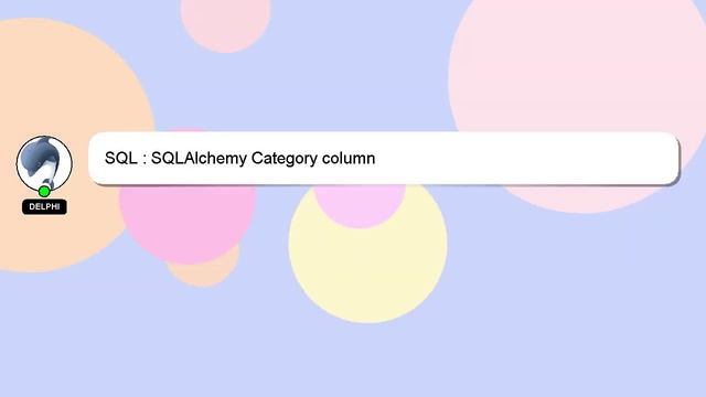 SQL : SQLAlchemy Category column смотреть онлайн