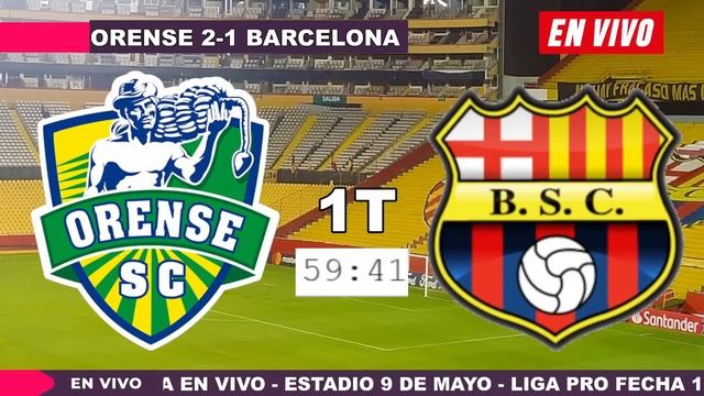 ORENSE VS BARCELONA EN VIVO - LIGA PRO FECHA 11 смотреть онлайн
