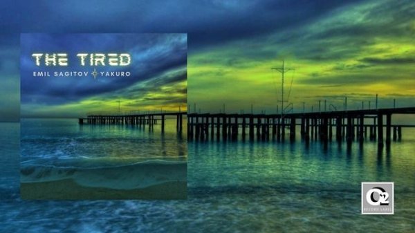 Yakuro & Emil Sagitov - The Tired