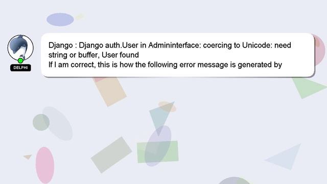 Django : Django auth.User in Admininterface: coercing to Unicode: need string or buffer, User found смотреть онлайн