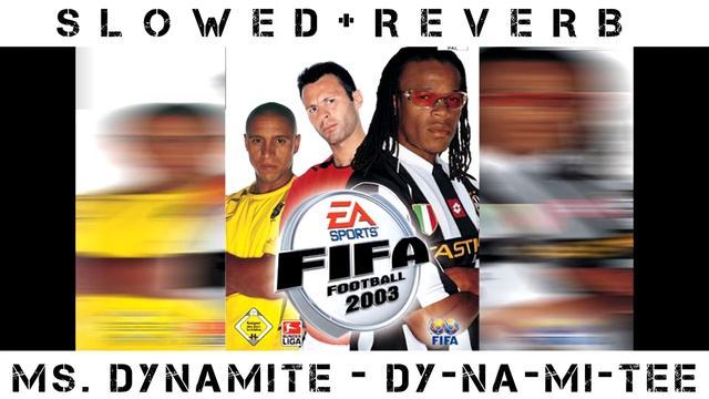 FIFA 2003 SOUNDTRACK - Ms. Dynamite - Dy-Na-Mi-Tee (SLOWED+REVERB) смотреть онлайн
