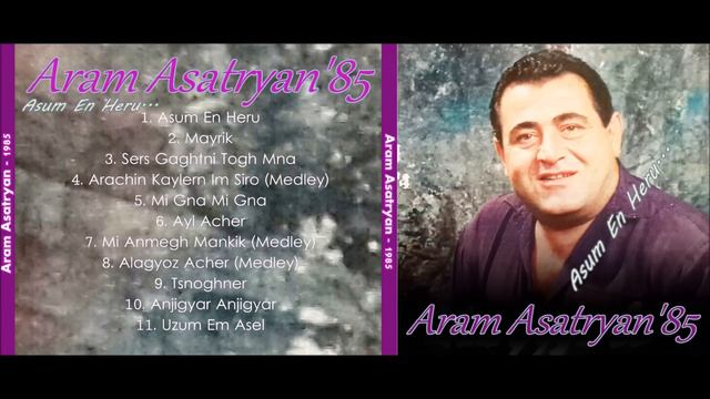 Aram Asatryan -  Asum En Heru - Full Album  © 1985