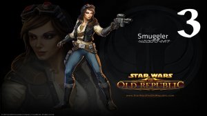Star Wars: The Old Republic Прохождение | Smuggler (Часть 3) Tatooine и Alderaan