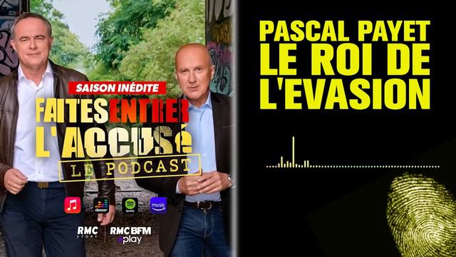 Pascal Payet, Le Roi De L'Évasion - Faites Entrer L'Accusé PODCAST