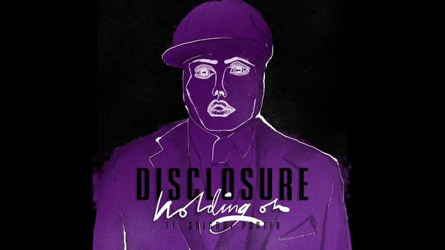 Disclosure - Holding On ft. Gregory Porter(Audio) смотреть онлайн