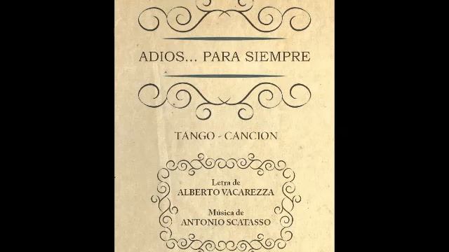 ADIOS... PARA SIEMPRE - TANGO - ANTONIO SCATASSO & ALBERTO VACCAREZZA - 1925 смотреть онлайн