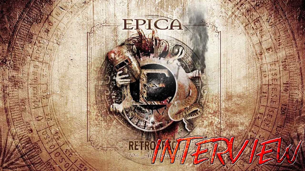 Epica Retrospect 10th Anniversary  Interview