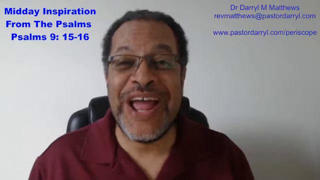 Midday Inspiration From The Psalms - Psalm 9: 15-16 #psalms #darrylmatthews смотреть онлайн