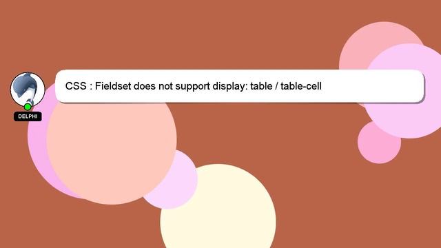 CSS : Fieldset does not support display: table / table-cell смотреть онлайн