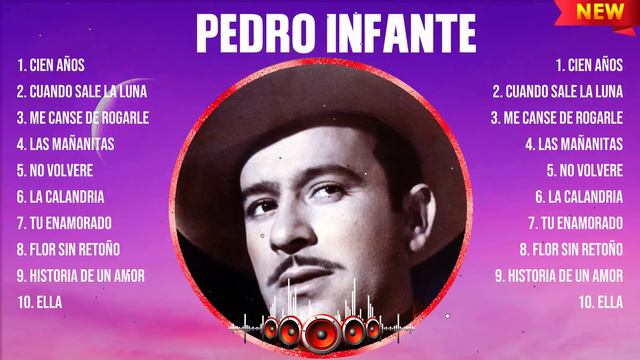 Pedro Infante Exitos 2023 - Mejor Canción 2023 - Álbum Completo Más Popular