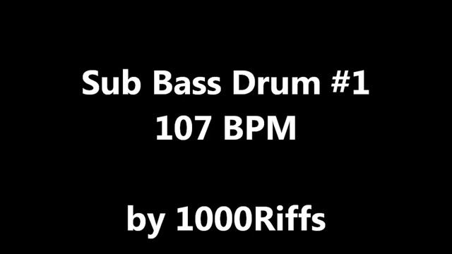 Sub Bass Kick Drum #1 : 107 BPM - Beats Per Minute смотреть онлайн