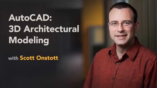 (Download) AutoCAD: 3D Architectural Modeling (2019) смотреть онлайн