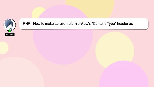 PHP : How to make Laravel return a View's "Content-Type" header as "application/javascript"? смотреть онлайн