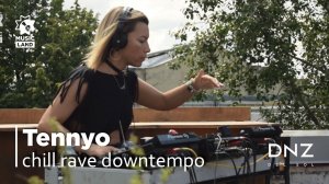 Tennyo | chill rave downtempo | Dj set | @BarOnRoof173 Izhevsk July'22