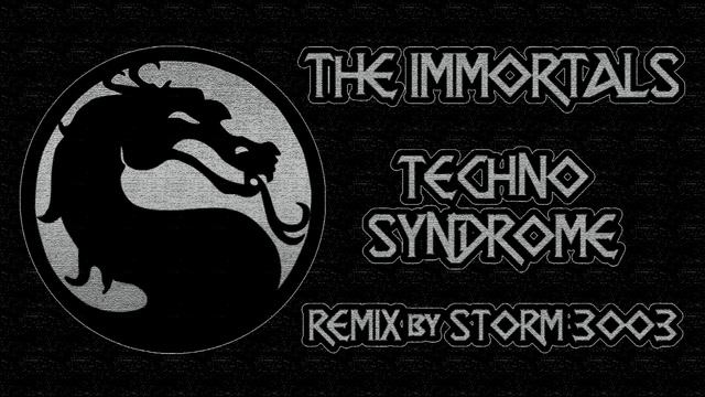 The Immortals - Techno Syndrome (Storm 3003 Remix) [Mortal Kombat Theme Remix] смотреть онлайн