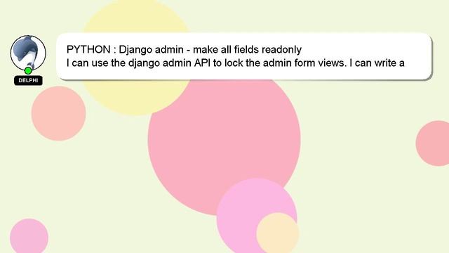 PYTHON : Django admin - make all fields readonly смотреть онлайн