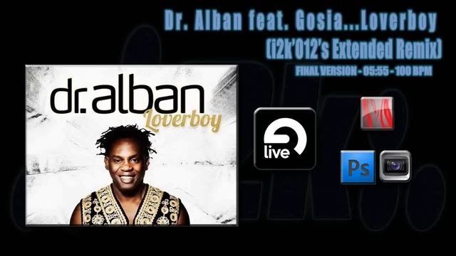 Dr. Alban...Loverboy (i2k'012's Extended Remix) смотреть онлайн