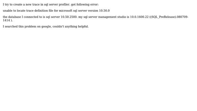 DevOps & SysAdmins: Unable to locate trace definition file for microsoft sql server version 10.50.0 смотреть онлайн