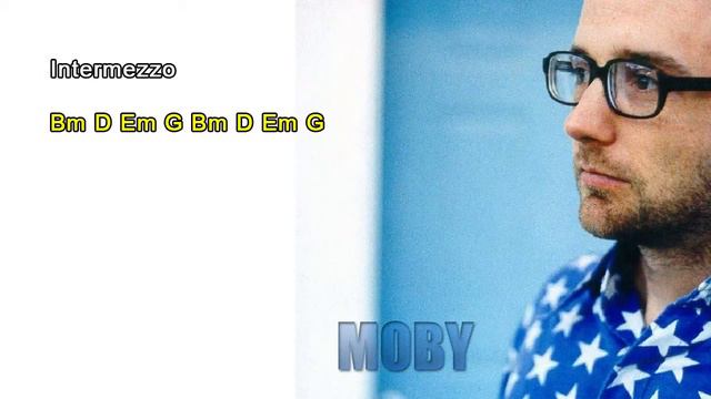 Natural Blues, Moby - Chords and Lyrics смотреть онлайн