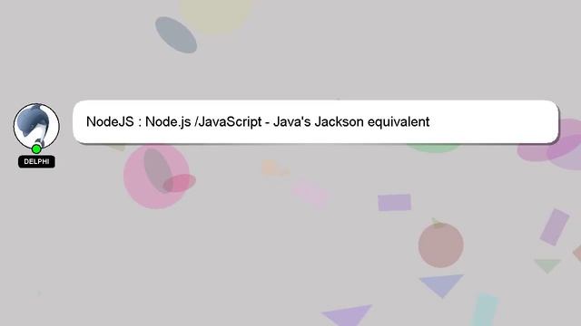 NodeJS : Node.js /JavaScript - Java's Jackson equivalent смотреть онлайн
