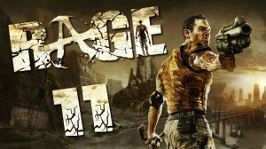 RAGE - Уничтожить склад взрывчатки - Прохождение игры на русском [#11] | PC (2019 г.)