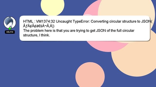 HTML : VM1374:32 Uncaught TypeError: Converting circular structure to JSON(ÃƒÂ¢Ã¢â€šÂ¬Ã‚Â¦) смотреть онлайн