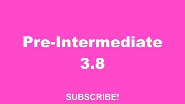 New English File Pre-Intermediate listening 3.8 смотреть онлайн