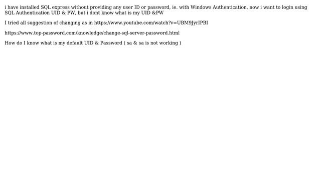 Databases: Installed with Windows authentication but dont know the SQL server UID & PW смотреть онлайн