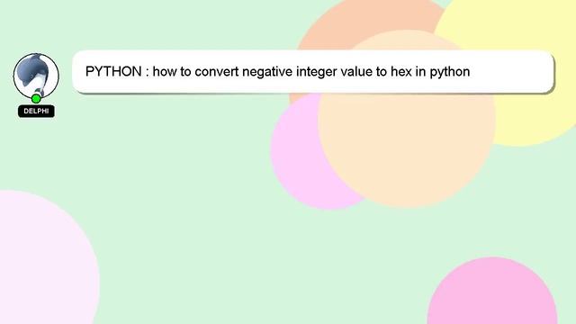 PYTHON : how to convert negative integer value to hex in python смотреть онлайн
