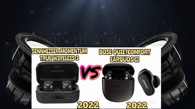Bose QuietComfort Earbuds II vs. Sennheiser Momentum True Wireless 3 | Full Specs Comparison? смотреть онлайн