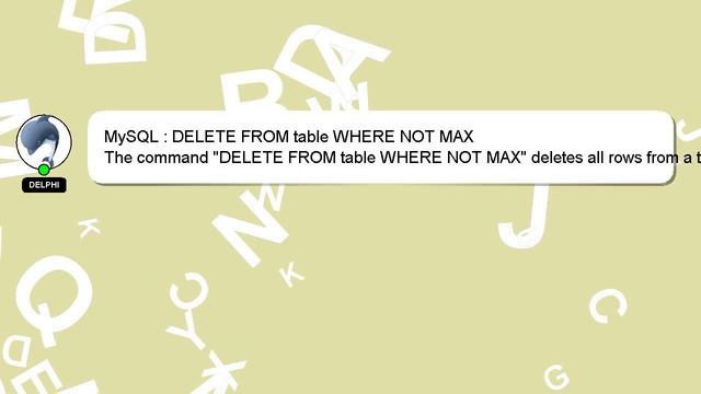 MySQL : DELETE FROM table WHERE NOT MAX смотреть онлайн